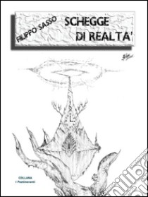 Schegge di realtà libro di Sasso Filippo