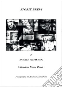 Storie brevi libro di Minichini Andrea