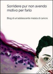 Sorridere pur non avendo motivo per farlo libro di Barletta Elisabetta