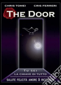 The Door libro di Tomei Chris; Ferreri Cris