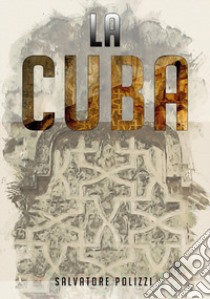La Cuba libro di Polizzi Salvatore