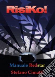 Manuale redstar di Risiko libro di Cimatti Stefano