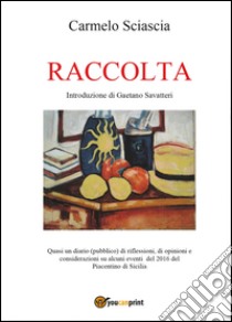 Raccolta libro di Sciascia Carmelo