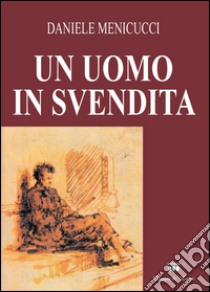 Un uomo in svendita libro di Musonevi Peter M.