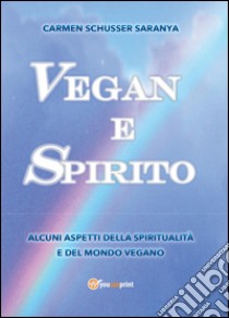 Vegan e spirito libro di Schusser Saranya Carmen