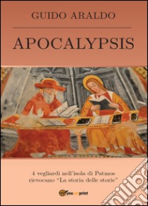 Apocalypsis libro di Araldo Guido