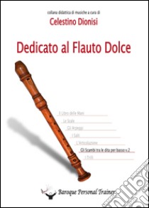 Dedicato al flauto dolce. Gli scambi tra le dita per basso. Vol. 2 libro di Piperno Guido