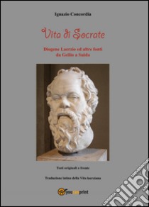 Vita di Socrate libro di Concordia Ignazio