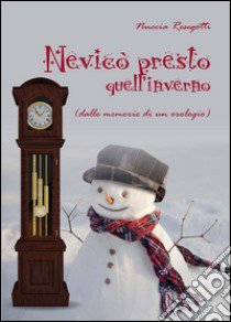 Nevicò presto quell'inverno libro di Resegotti Nuccia