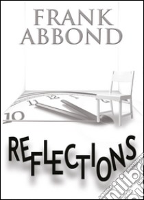 Reflections libro di Abbond Frank