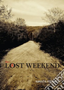 Lost weekend libro di Fustini Roberto