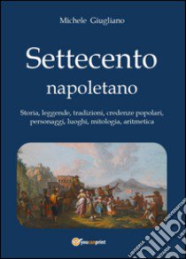 Settecento napoletano libro di Giugliano Michele