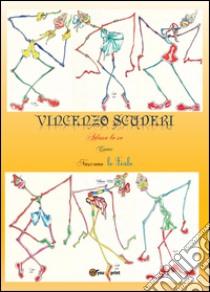 Adesso lo so come nascono le fiabe. Vol. 8 libro di Scuderi Vincenzo