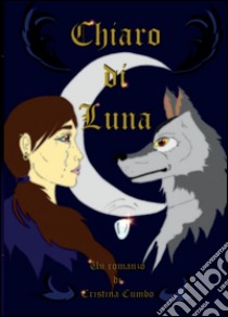 Chiaro di luna libro di Cumbo Cristina