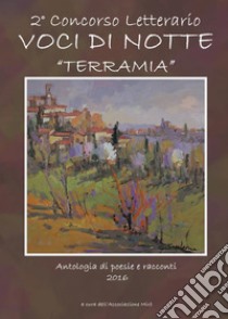 Voci di Notte. TerraMia libro di Associazione Mirò (cur.)