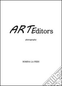 ARTEditors libro di La Peeh Romina