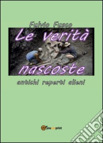 Le verità nascoste libro di Fusco Fulvio