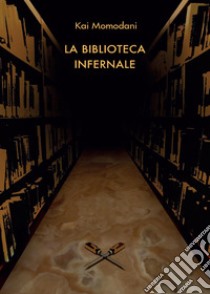 La biblioteca infernale libro di Kitatani Kei