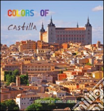 Colors of Castilla libro di Siragusa Gabriele