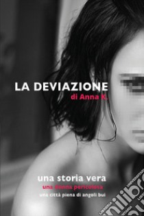 La deviazione libro di Anna K.