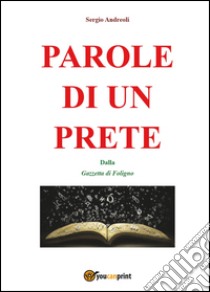 Parole di un prete libro di Andreoli Sergio