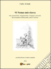 'O nonno mio riceva libro di Avvisati Carlo