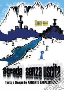 Strada senza uscita libro di Badaloni Ariberto