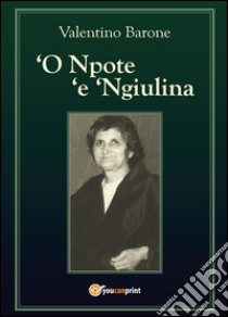 O Npote e Ngiulina libro di Barone Valentino