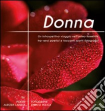 Donna libro di Larosa Aurora; Puglia Enrico