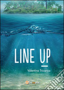 Line up libro di Tricarico Valentina