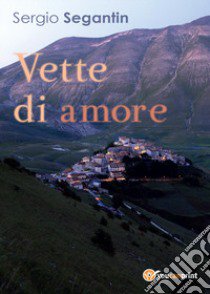 Vette di amore libro di Segantin Sergio