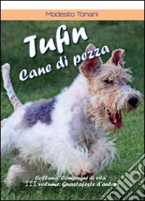 Tufin cane di pezza libro di Tonani Modesto