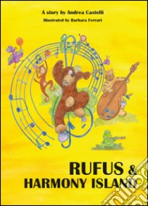 Rufus & Harmony Island libro di Castelli Andrea