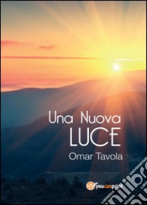 Una nuova luce libro di Tavola Omar