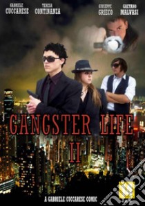 Gangster life. Vol. 2 libro di Cuccarese Gabriele