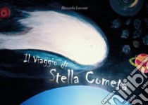 Il viaggio di stella cometa libro di Loconte Riccardo