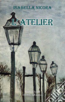 L'atelier libro di Nicora Isabella