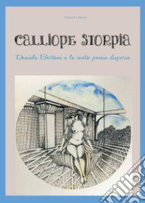 Calliope storpia libro di Bertoni Daniele