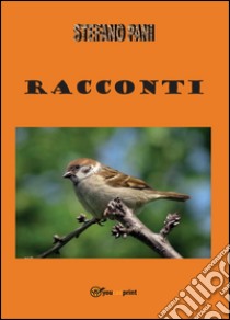 Racconti libro di Pani Stefano