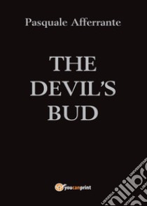 The Devil's Bud libro di Afferrante Pasquale