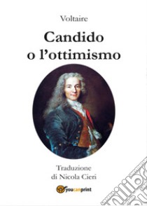 Candido o l'ottimismo libro di Voltaire