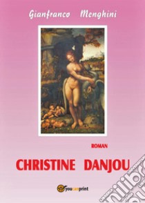 Christine Danjou libro di Menghini Gianfranco