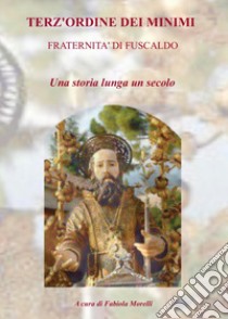 Una storia lunga un secolo libro di Morelli Fabiola