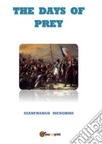 The days of prey libro di Menghini Gianfranco