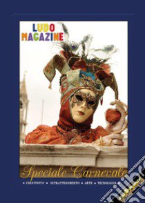 Ludo Magazine. Speciale Carnevale libro di Racconi Diego