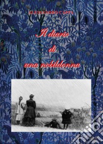 Il diario di una nobildonna libro di Cappa Alessandro