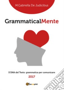 GrammaticalMente libro di De Judicibus Maria Gabriella