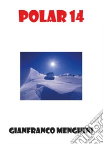 Polar 14 libro di Menghini Gianfranco