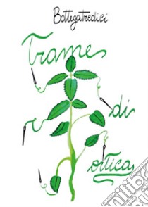 Trame di ortica libro di Bottegatredici