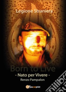 Born to live libro di Pampalon Renzo